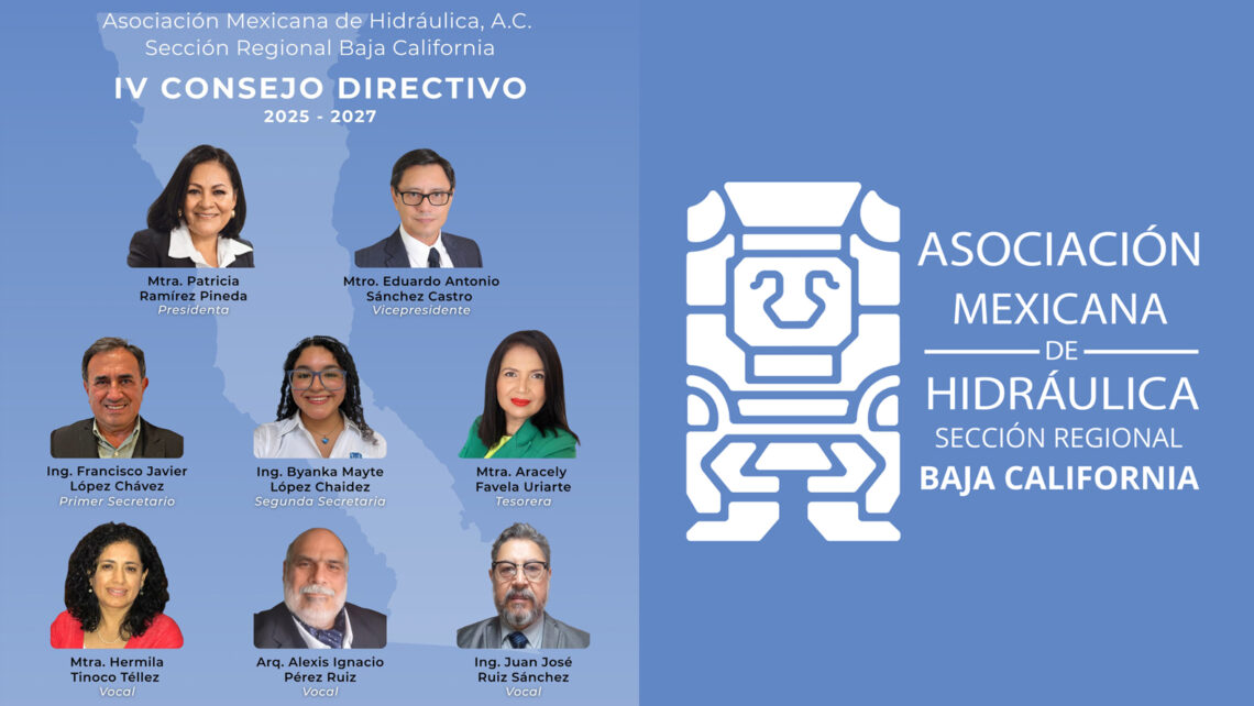 Asume funciones el IV Consejo Directivo de la Asociación Mexicana de Hidráulica, Sección Baja California