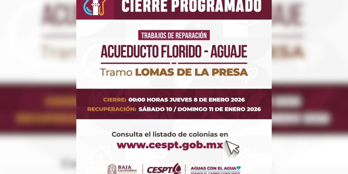 Corte de agua para 691 colonias de Tijuana y Rosarito inicia este jueves: CESPT