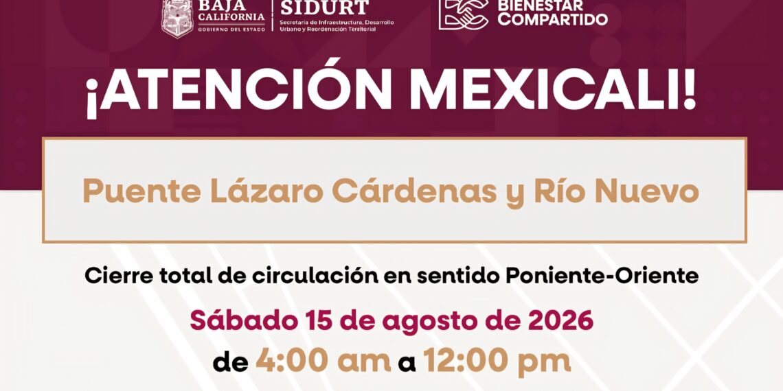 Anuncia SIDURT cambios en circulación de puente Lázaro Cárdenas y Río Nuevo